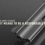 Concealed Carry Classes: What It Means To Be A Responsible Gun Owner
